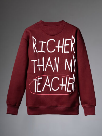 WavyCouture Richer Than My Teacher Sweatshirt